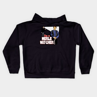 I'm a Merle Watcher Kids Hoodie